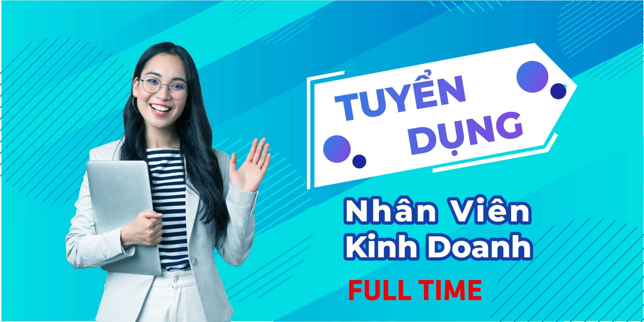 Tuyển Dụng : Nhân Viên Kinh Doanh Full-Time